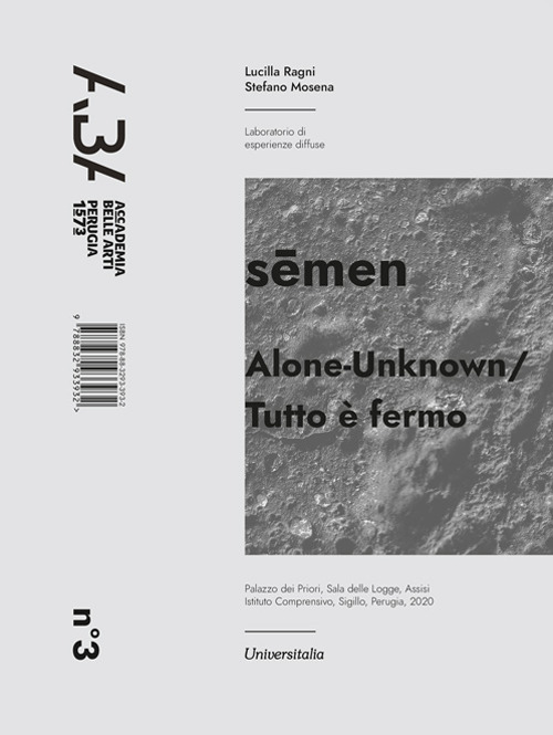 Alone-Unknown/Tutto è fermo sêmen