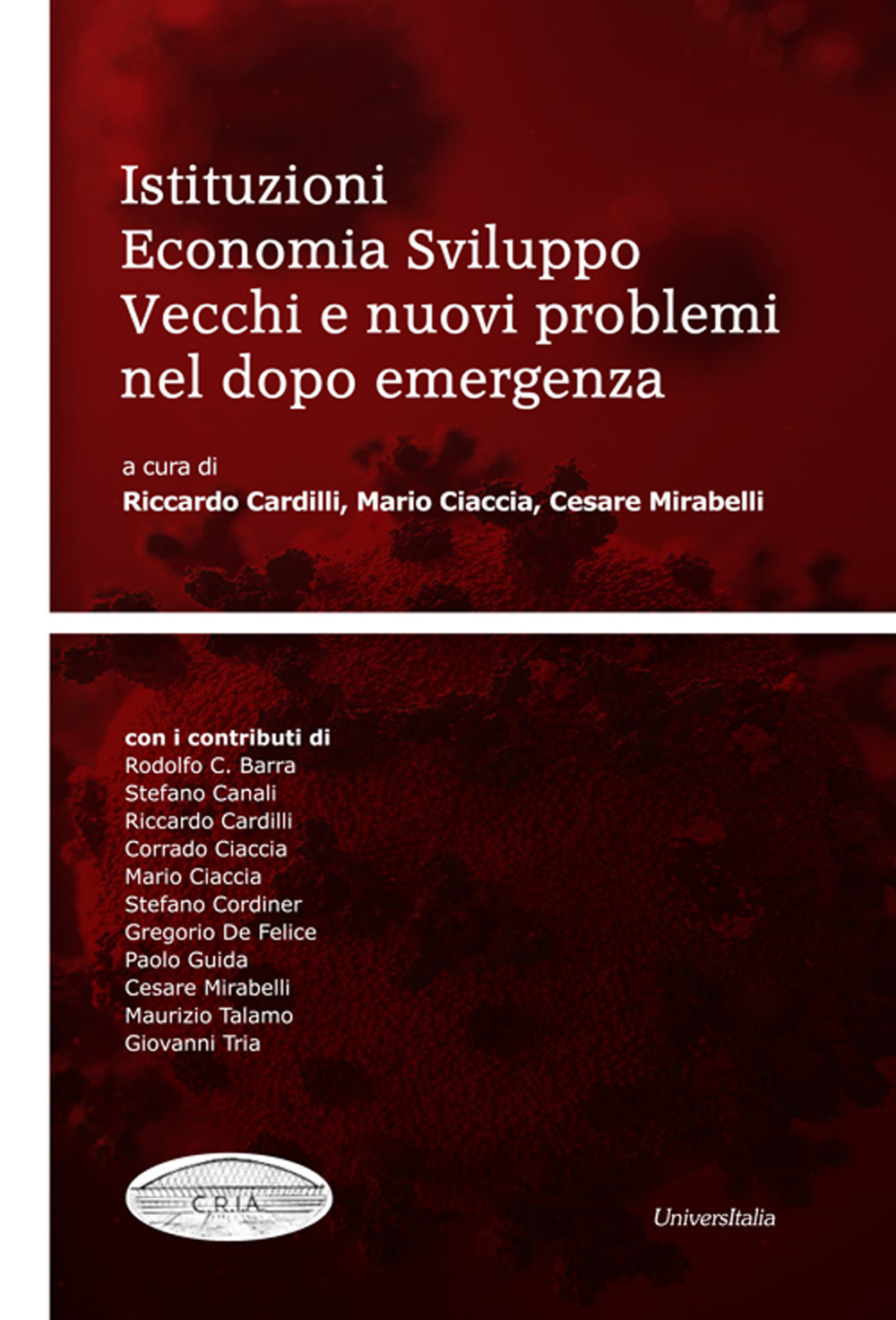 Istituzioni economia sviluppo. Vecchi e nuovi problemi nel dopo emergenza