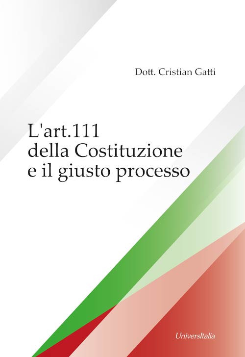 L'art. 111 della Costituzione e il giusto processo