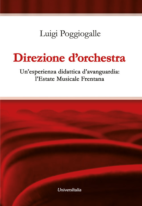 Direzione d'orchestra. Un'esperienza didattica d'avanguardia: l'Estate Musicale Frentana