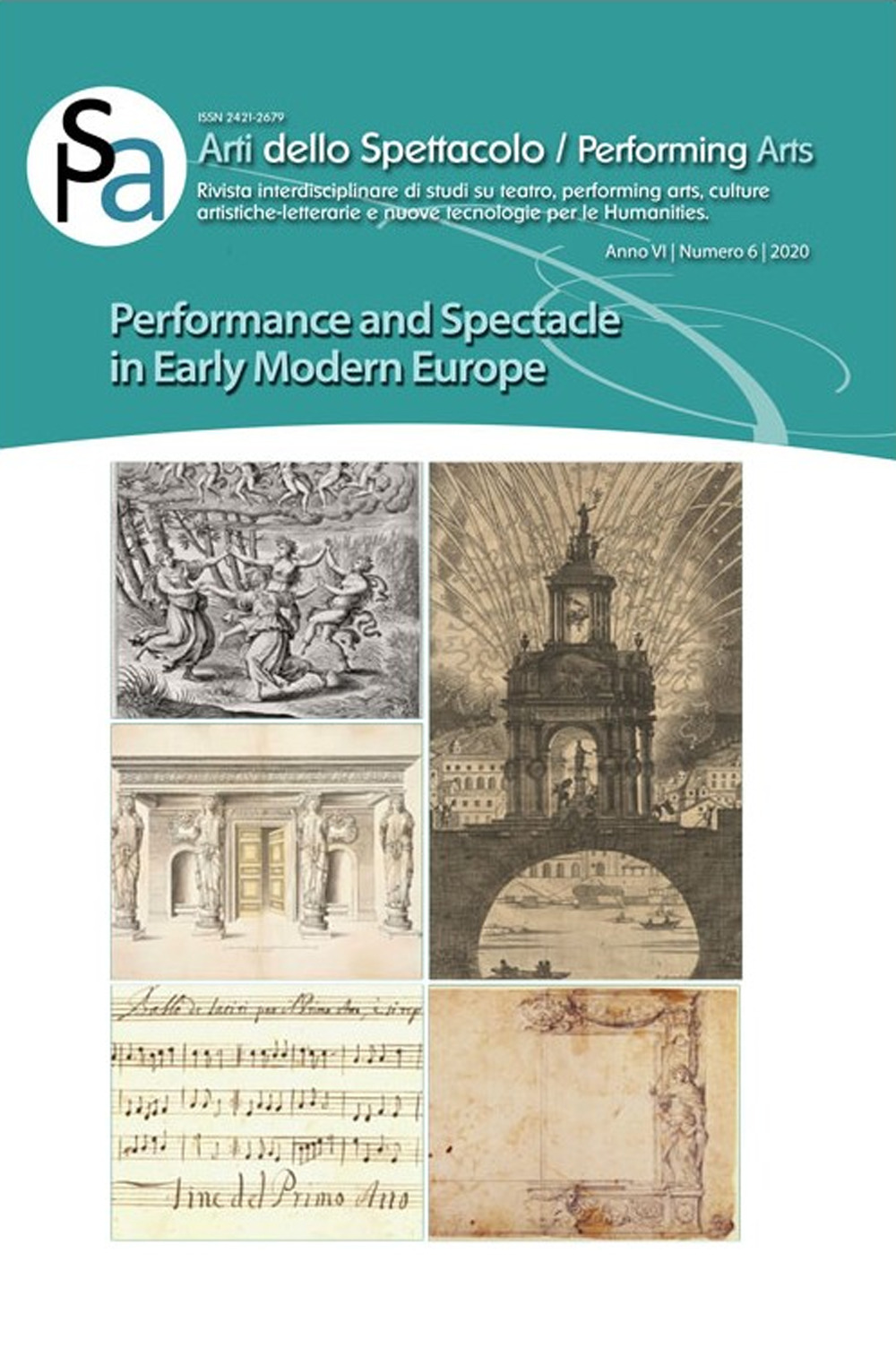 Arti dello spettacolo. Performing arts. Rivista interdisciplinare di studi su teatro, performing arts, culture artistiche-letterarie e nuove tecnologie per le humanities. Vol. 6: Performance and spectacle in early modern Europe