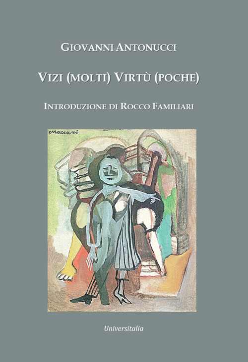 Vizi (molti) virtù (poche)