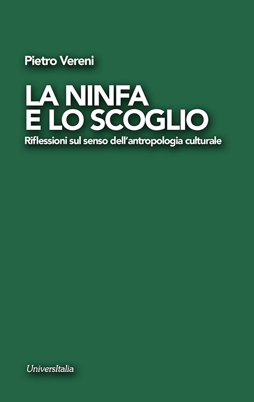 La ninfa e lo scoglio. Riflessioni sul senso dell'antropologia culturale