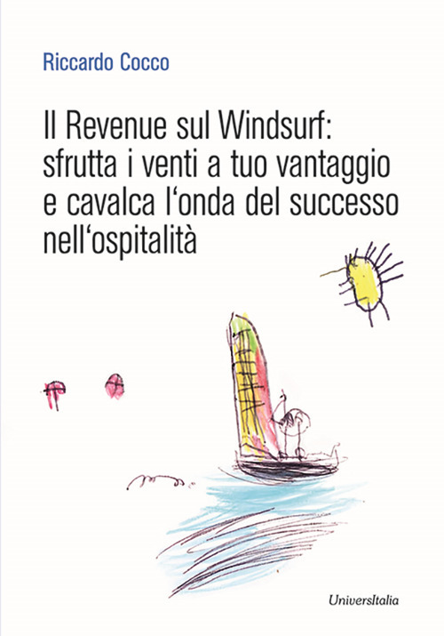 Il Revenue sul Windsurf. Sfrutta i venti a tuo vantaggio e cavalca l'onda del successo nell'ospitalità