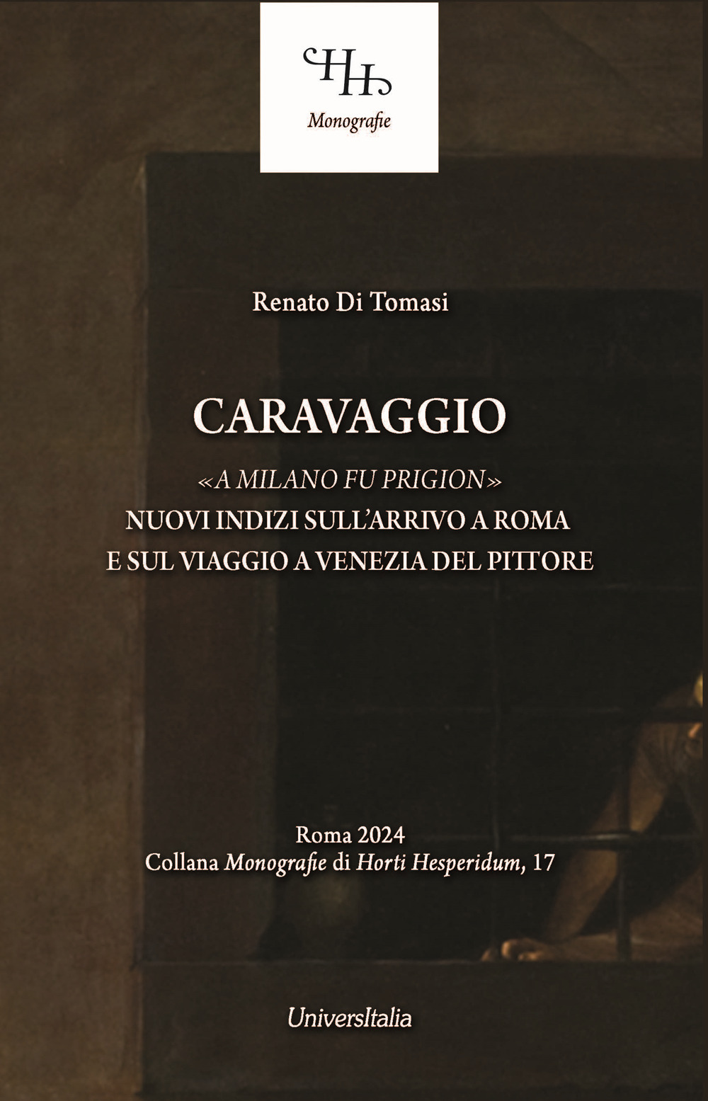 Caravaggio «a Milano fu prigion». Nuovi indizi sul suo arrivo a Roma e sul viaggio a Venezia