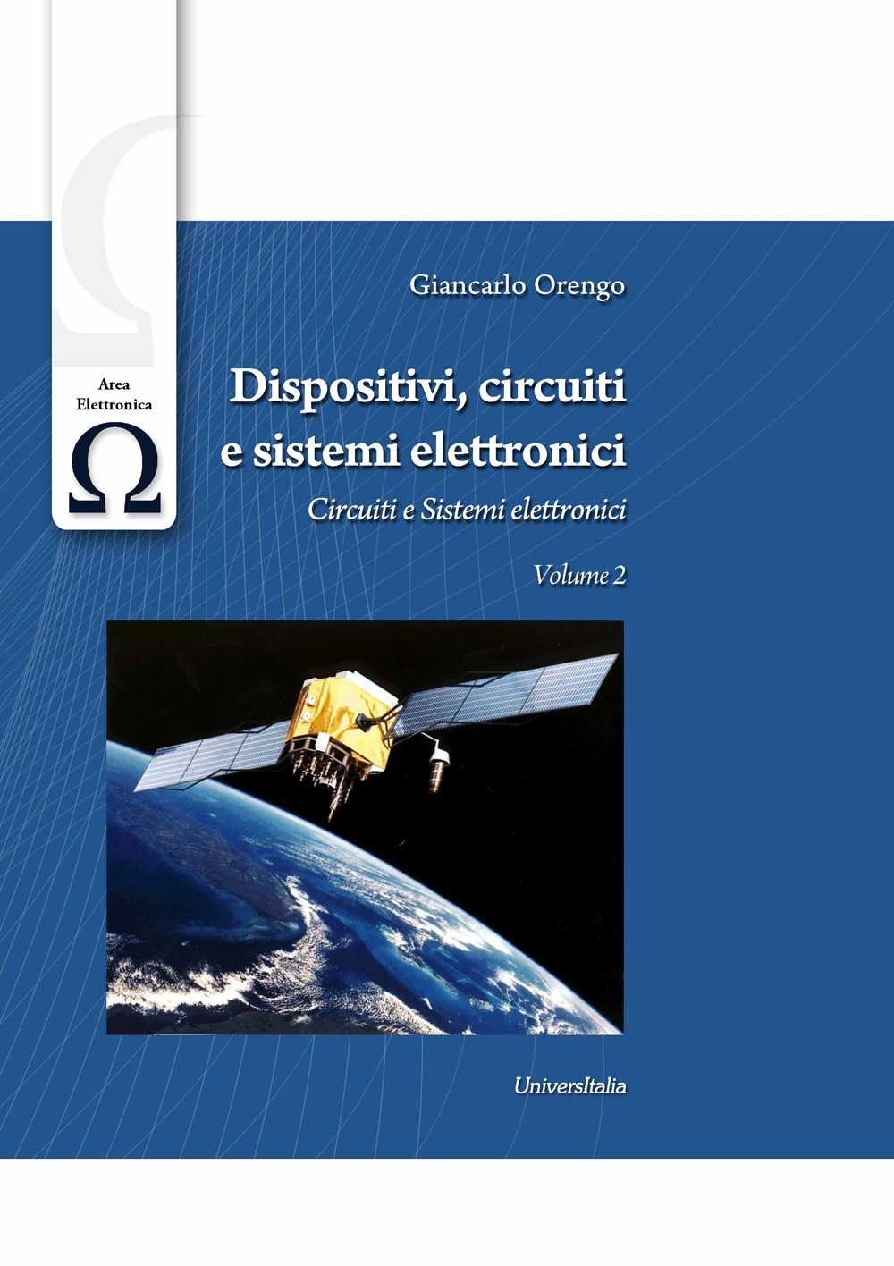 Dispositivi, circuiti e sistemi elettronici. Vol. 2: Circuiti e sistemi elettronici