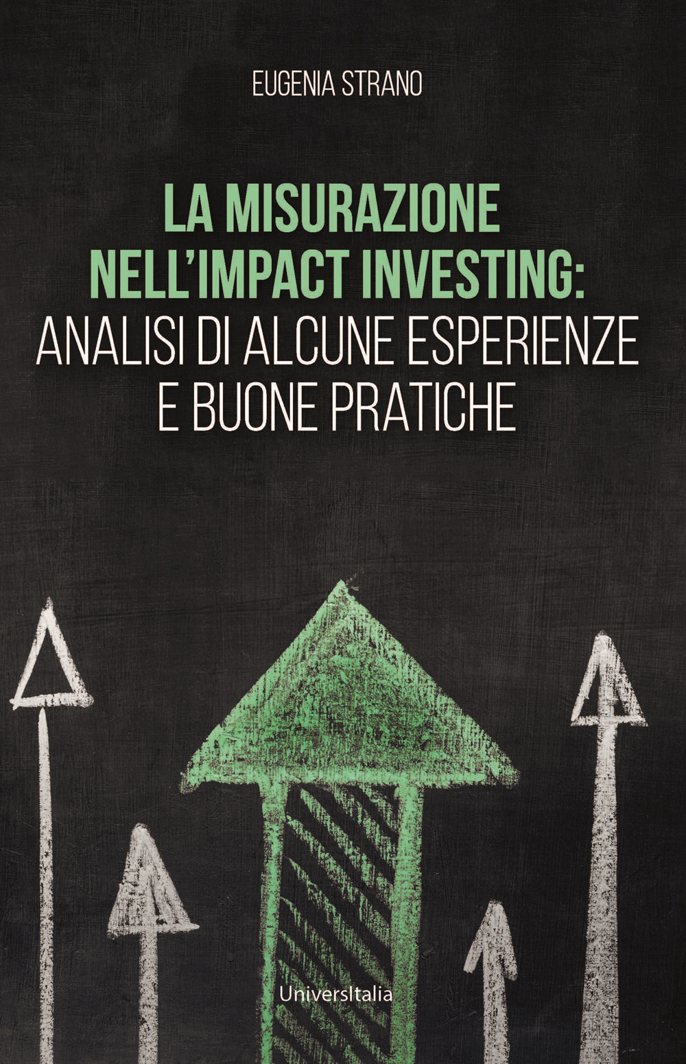 La misurazione nell'Impact Investing: analisi di alcune esperienze e buone pratiche