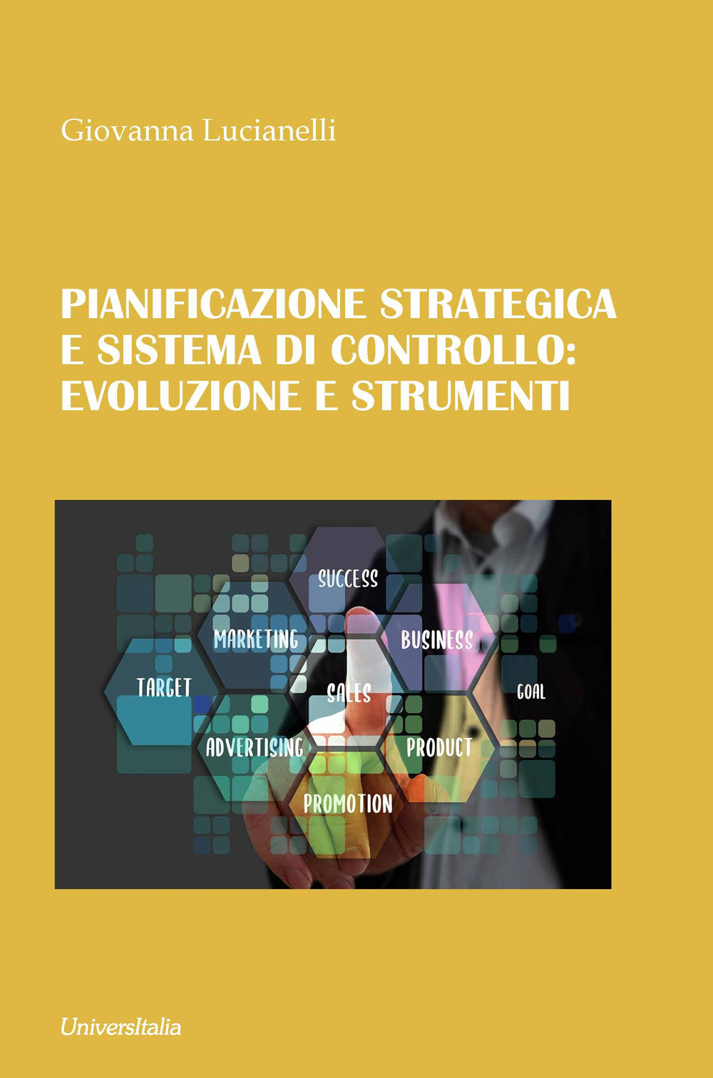 Pianificazione strategica e sistema di controllo: evoluzione e strumenti