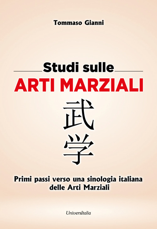 Studi sulle arti marziali. Primi passi verso una sinologia italiana delle arti marziali. Ediz. italiana e cinese. Vol. 1