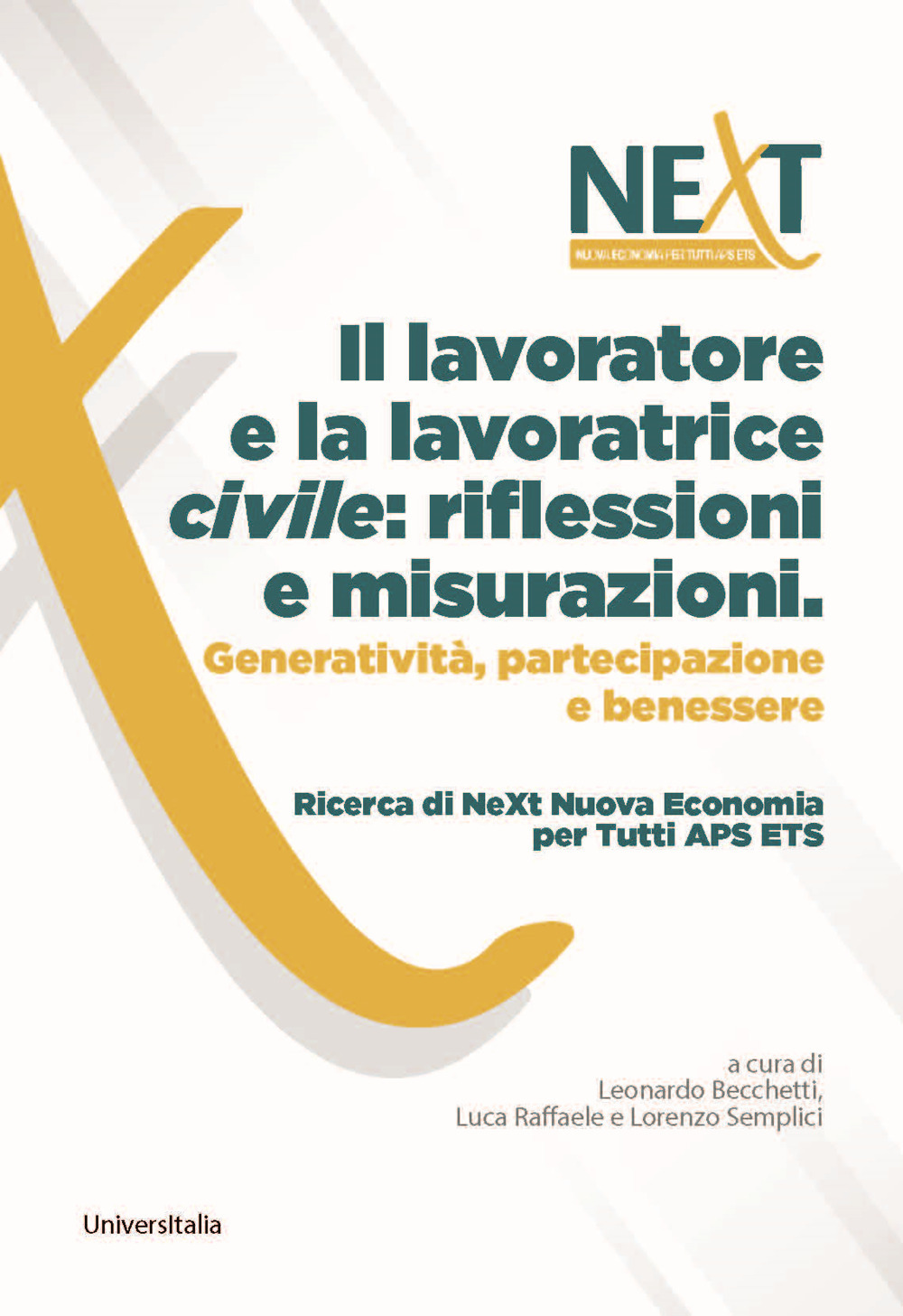 Il lavoratore e la lavoratrice civile: riflessioni e misurazioni. Generatività, partecipazione e benessere