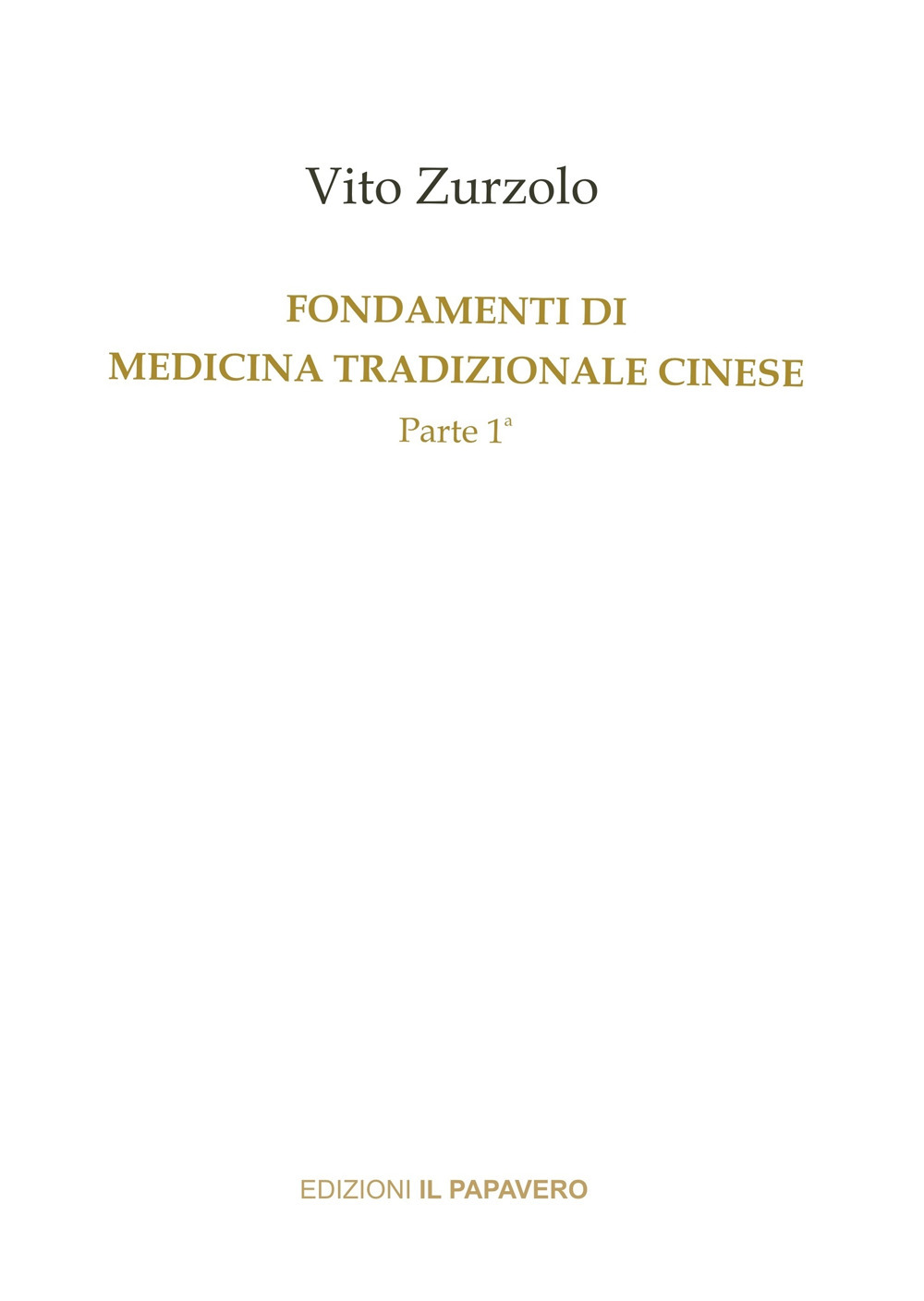 Fondamenti di medicina tradizionale cinese. Vol. 1
