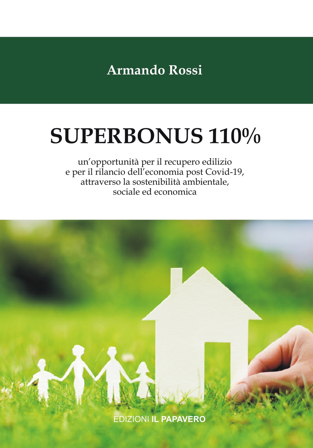 Superbonus 110%. un'opportunità per il recupero edilizio e per il rilancio dell'economia post Covid-19, attraverso la sostenibilità ambientale, sociale ed economica