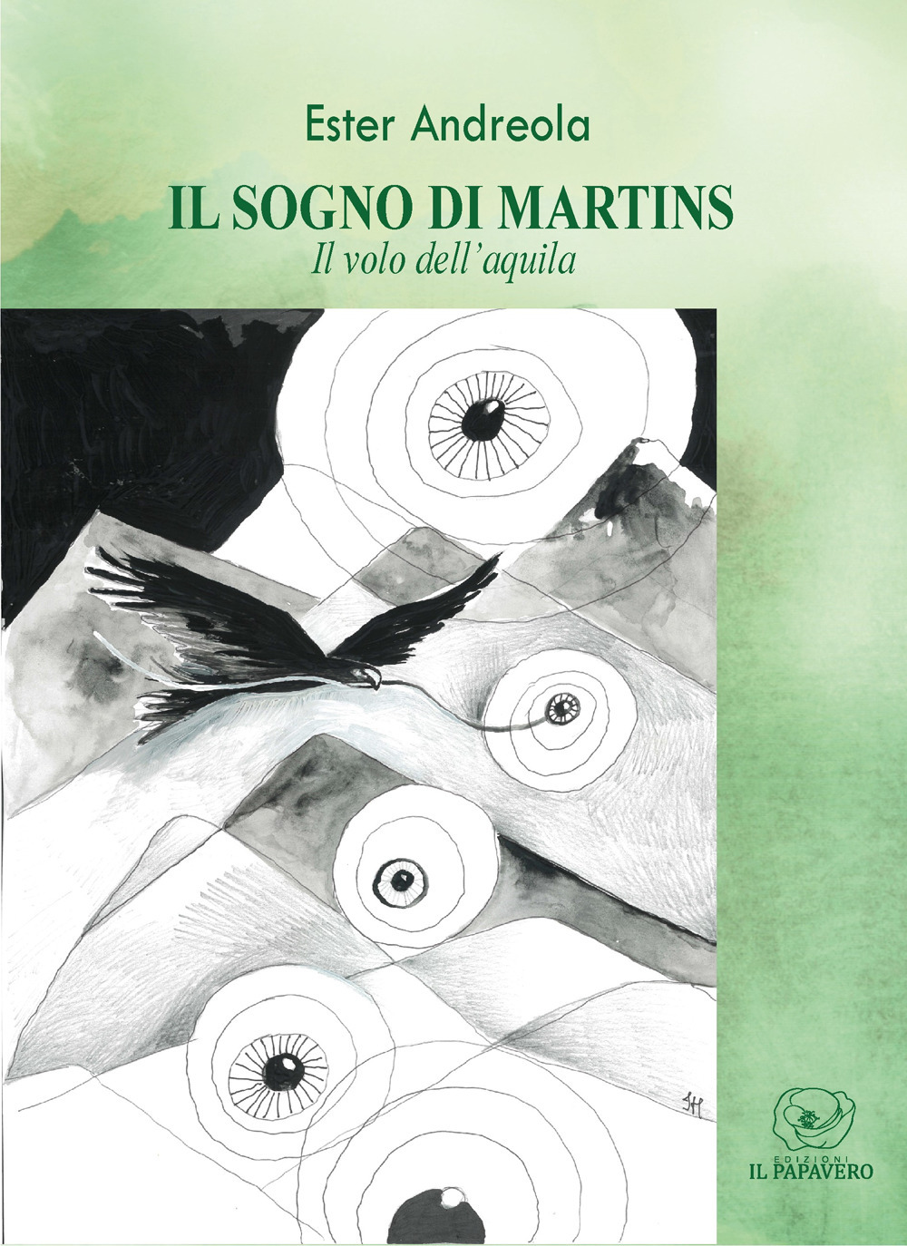 Il sogno di Martins. Il volo dell'aquila