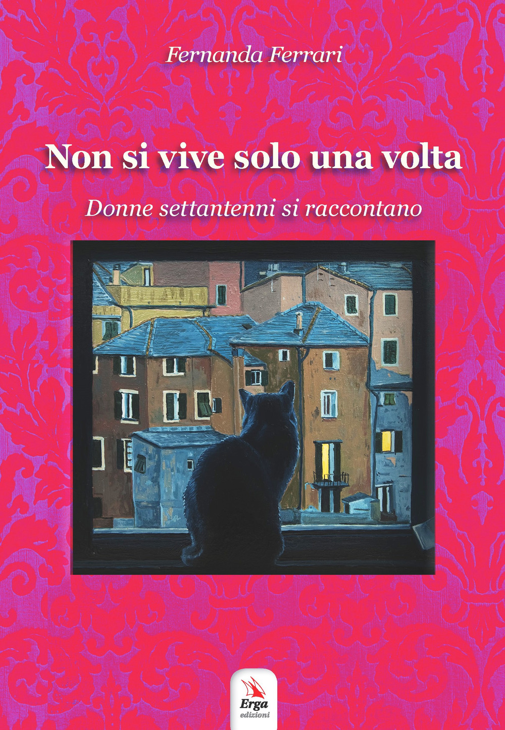 Non si vive solo una volta. Donne settantenni si raccontano