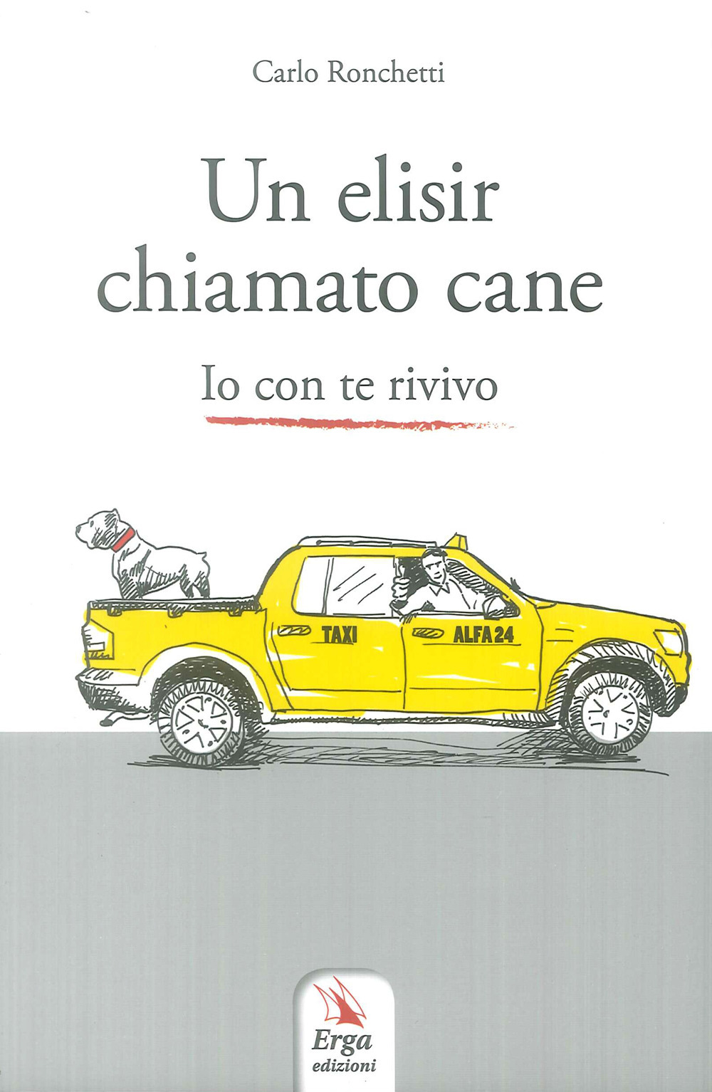 Un elisir chiamato cane. Io con te rivivo