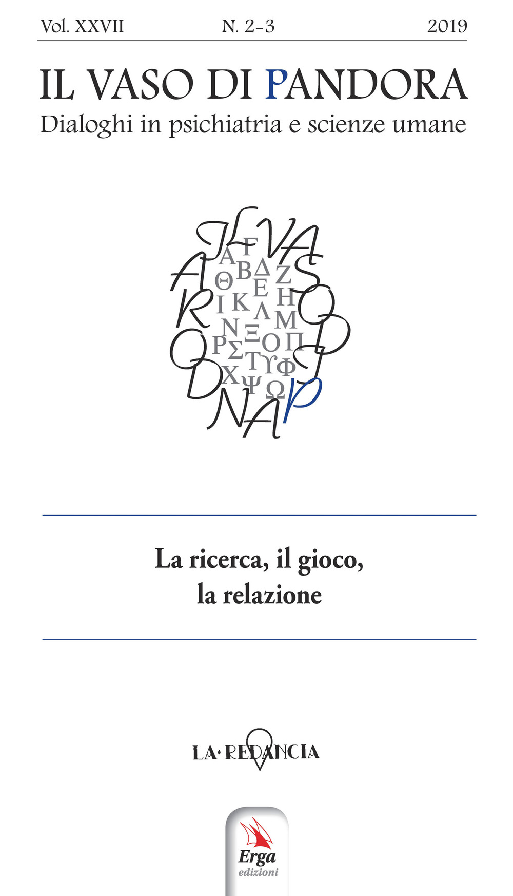 Il vaso di Pandora. Dialoghi in psichiatria e scienze umane (2019). Vol. 27: La ricerca, il gioco, la relazione