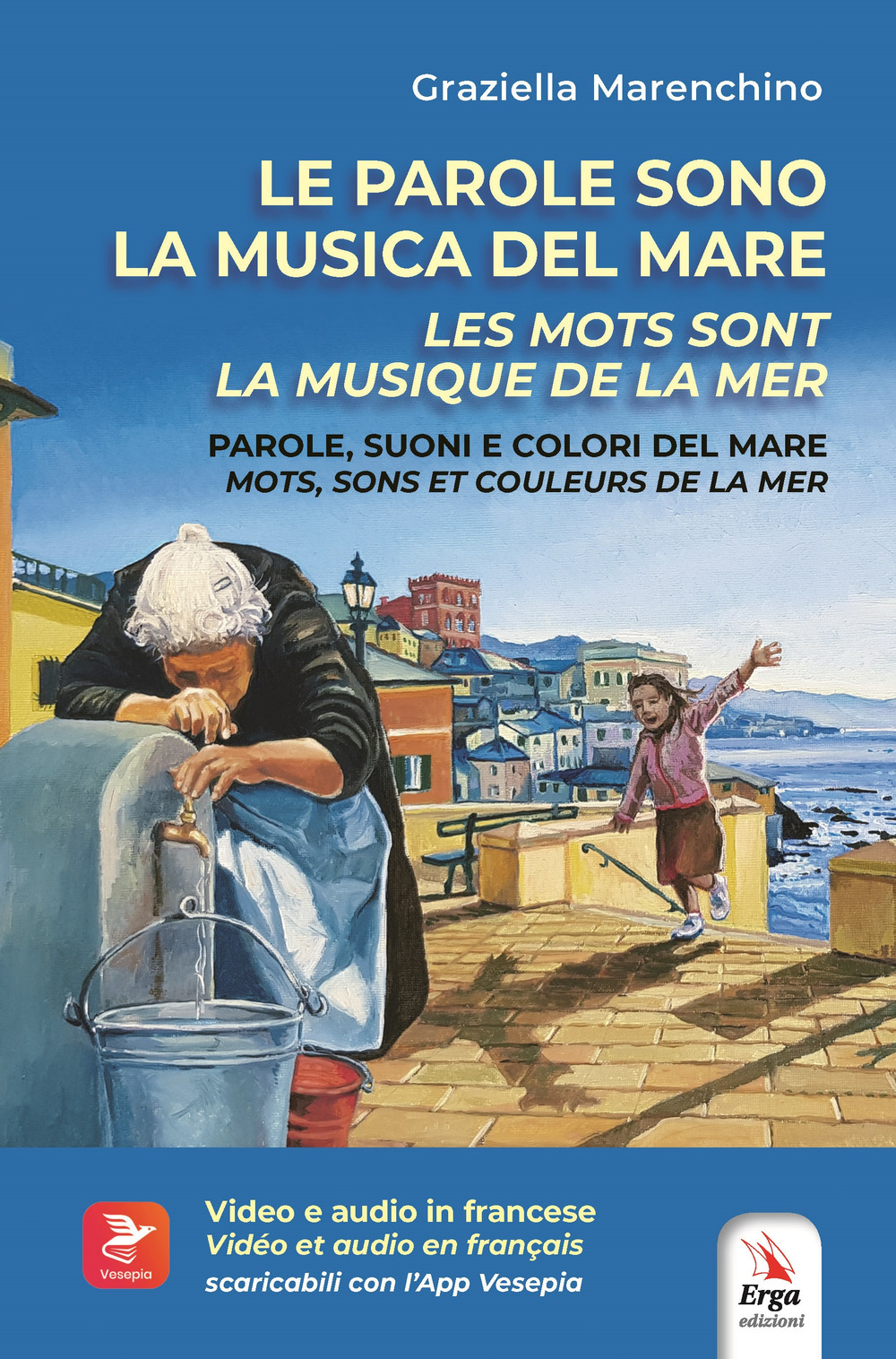 Le parole sono la musica del mare. Parole, suoni e colori del mare-Les mots sont la musique de la mer. Mots, sons et couleurs de la mer. Ediz. bilingue. Con Contenuto digitale per download e accesso online