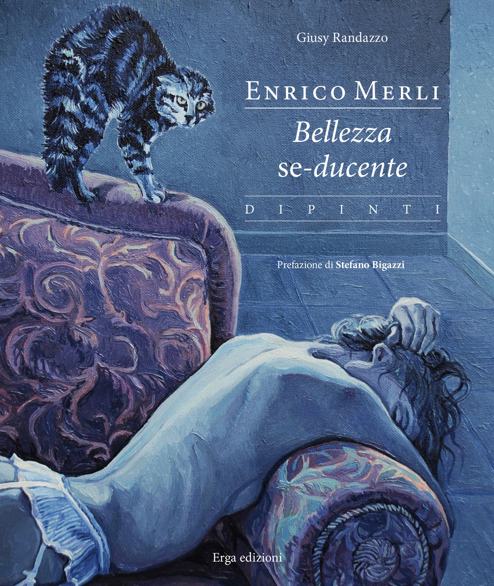 Enrico Merli. Bellezza se-ducente. Ediz. a colori