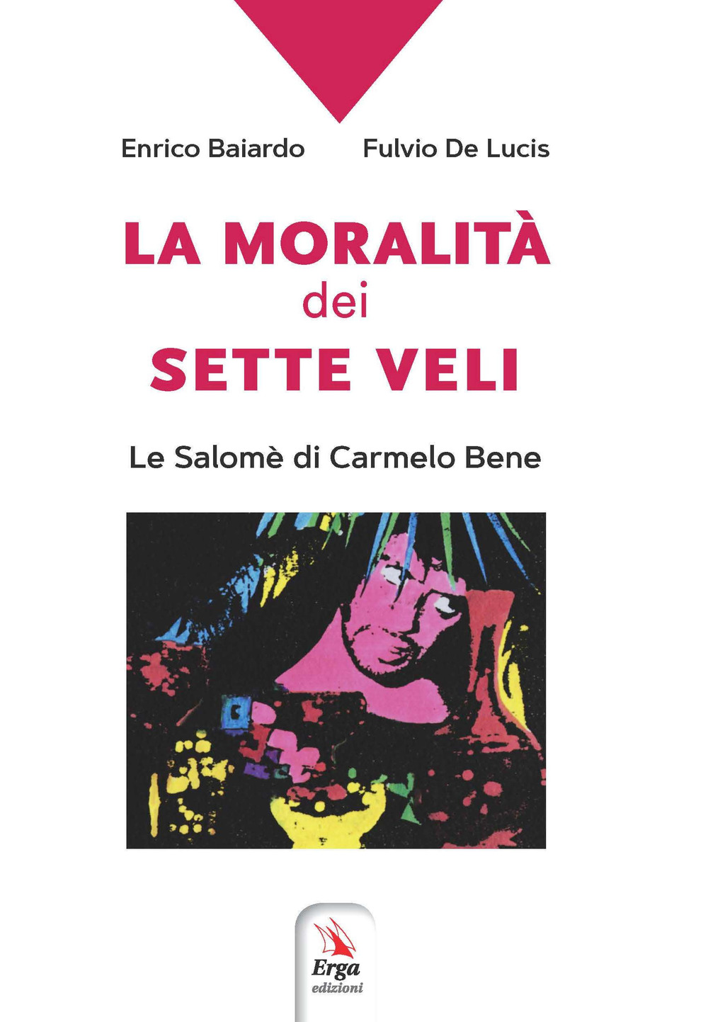 La moralità dei sette veli. La Salomè di Carmelo Bene