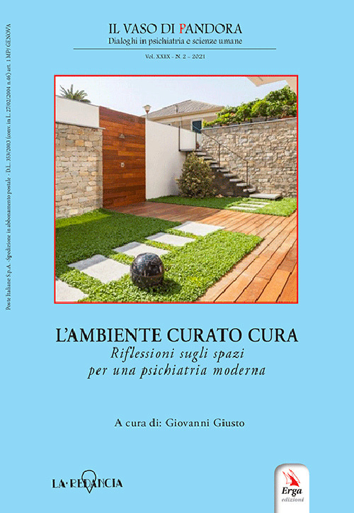 Il vaso di Pandora. Dialoghi in psichiatria e scienze umane (2021). Vol. 29/2: L' ambiente curato cura. Riflessioni sugli spazi per una psichiatria moderna