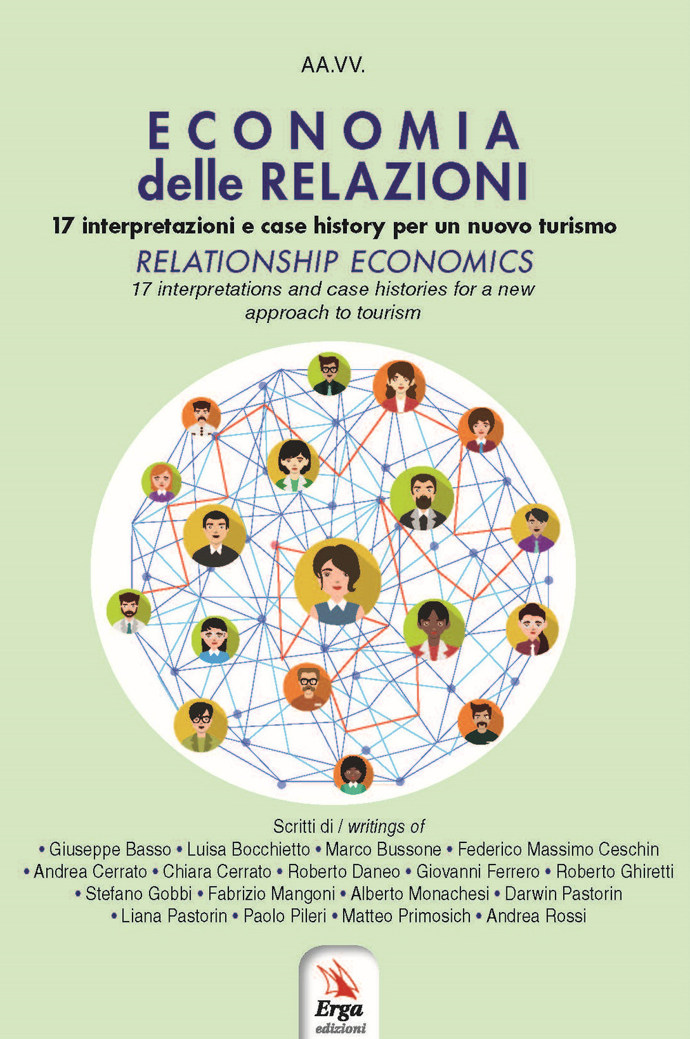 Economia delle relazioni. 17 interpretazioni e case history per un nuovo turismo. Ediz. italiana e inglese