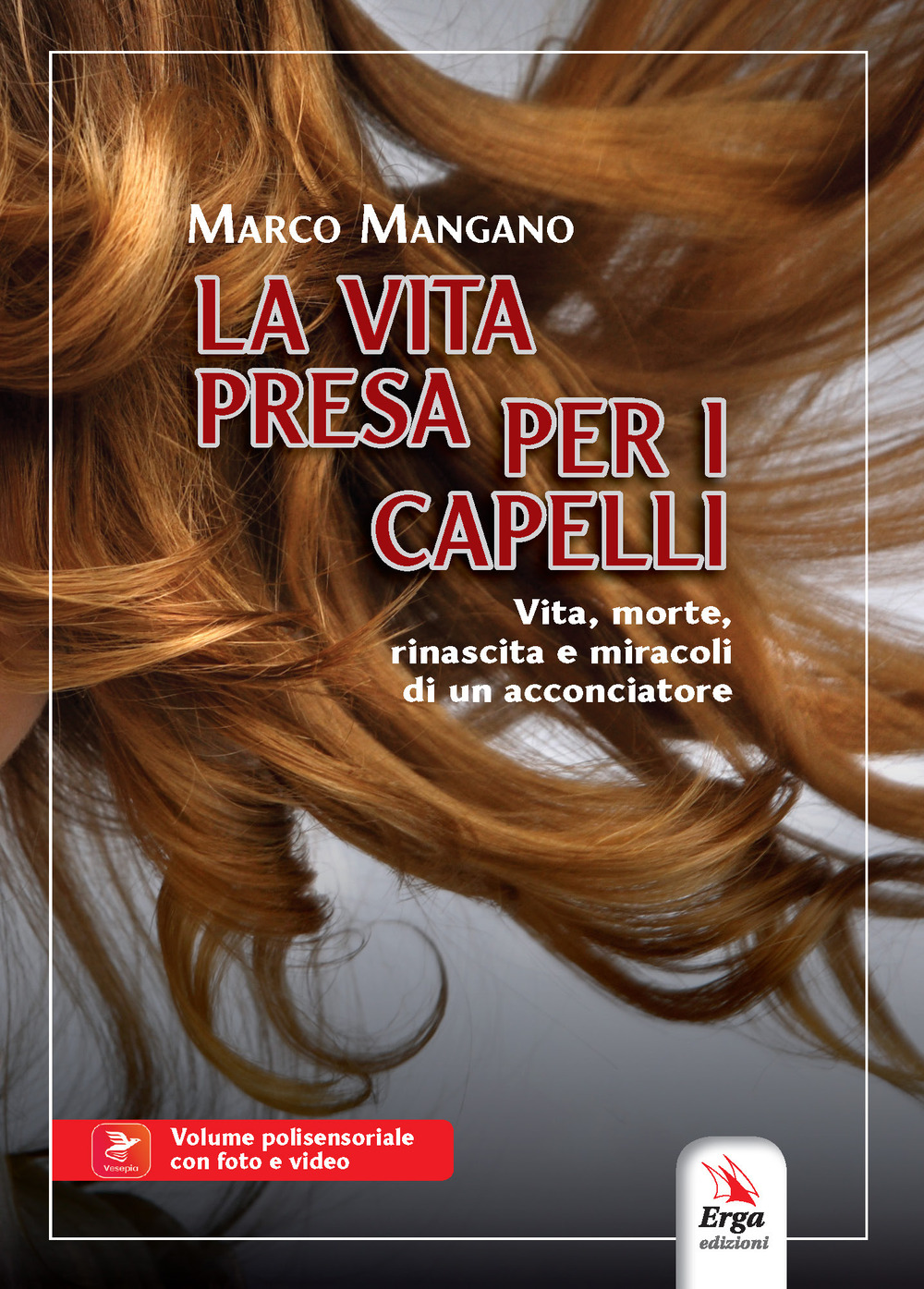 La vita presa per i capelli