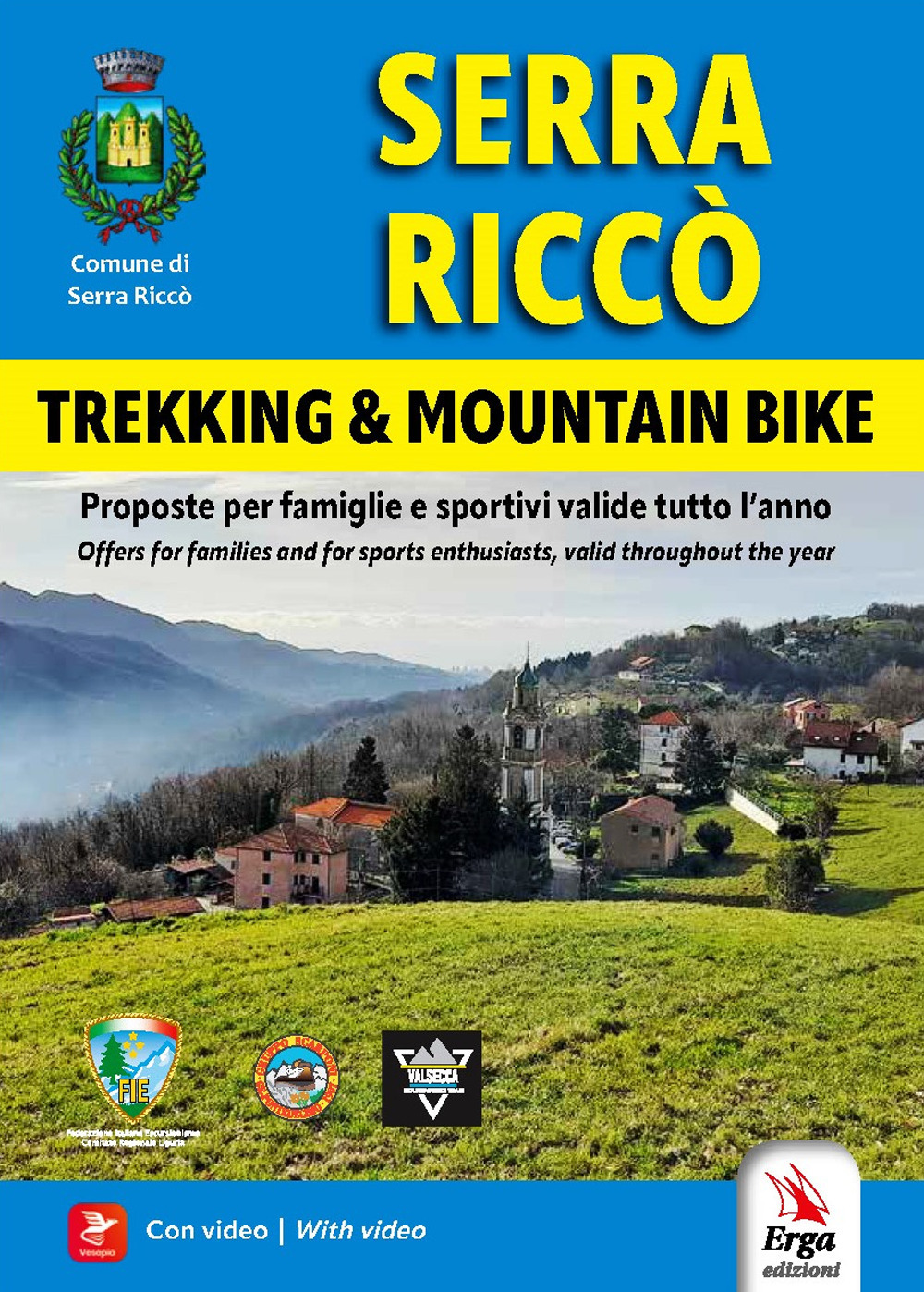 Serra Riccò. Trekking & mountain bike. Proposte per famiglie e sportivi valide tutto l'anno-Offers for families and for sports enthusiasts, valid throughout the year. Ediz. bilingue. Con Video