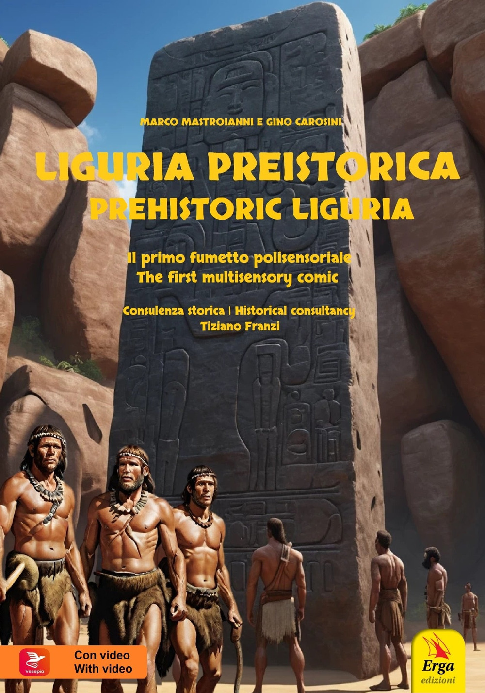 Liguria preistorica. Il primo fumetto polisensoriale-Prehistorical Liguria. The first multisensory comic. Ediz. bilingue. Con video e immagini