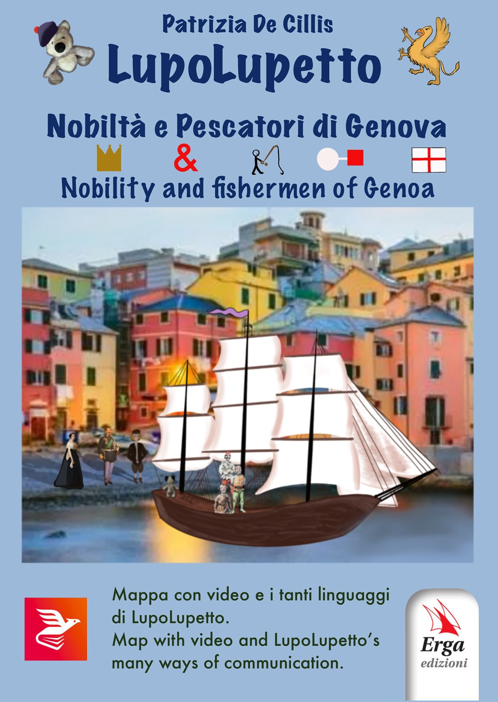 LupoLupetto. Nobiltà e pescatori di Genova-Nobilty and fishermen of Genoa. Ediz. bilingue. Con DVD video