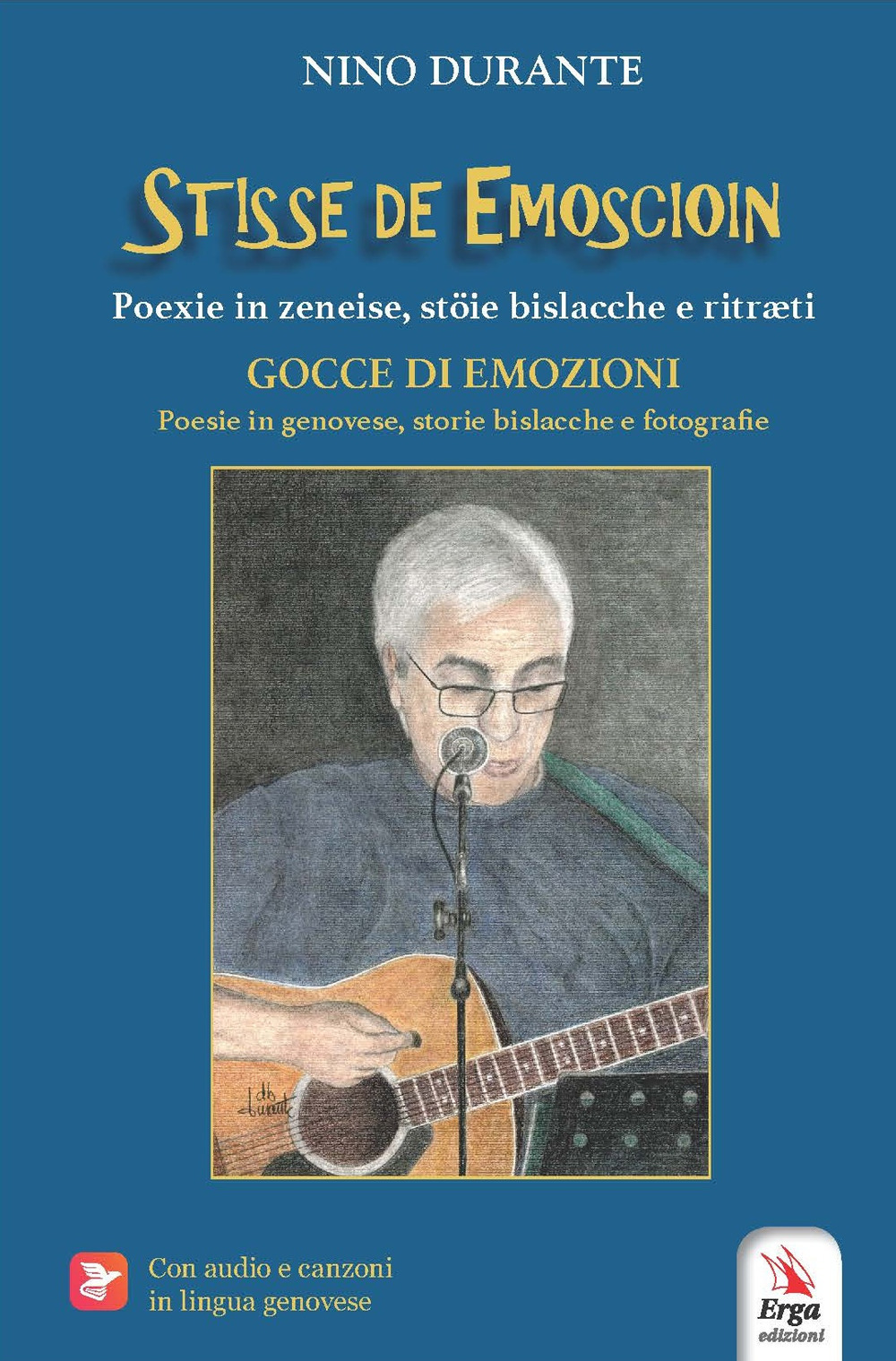 Stisse de emoscioin.. Poexie in zeneise, stöie bislacche e ritræti-Scintille di emozioni. Poesie in genovese, storie bislacche e fotografie. Ediz. bilingue. Con audio