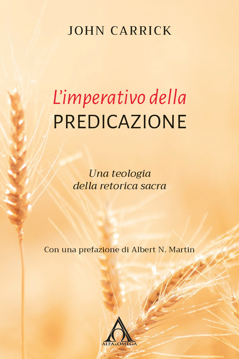 L'imperativo della predicazione. Una teologia della retorica sacra