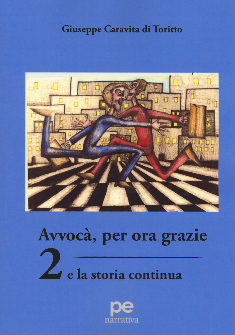 Avvocà, per ora grazie 2. E la storia continua