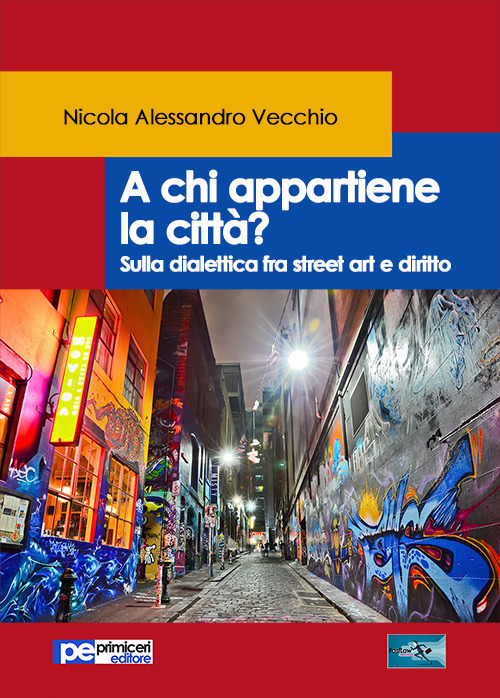 A chi appartiene la città? Sulla dialettica fra street art e diritto