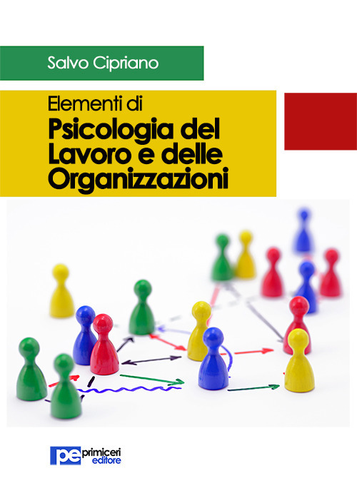 Elementi di psicologia del lavoro e delle organizzazioni