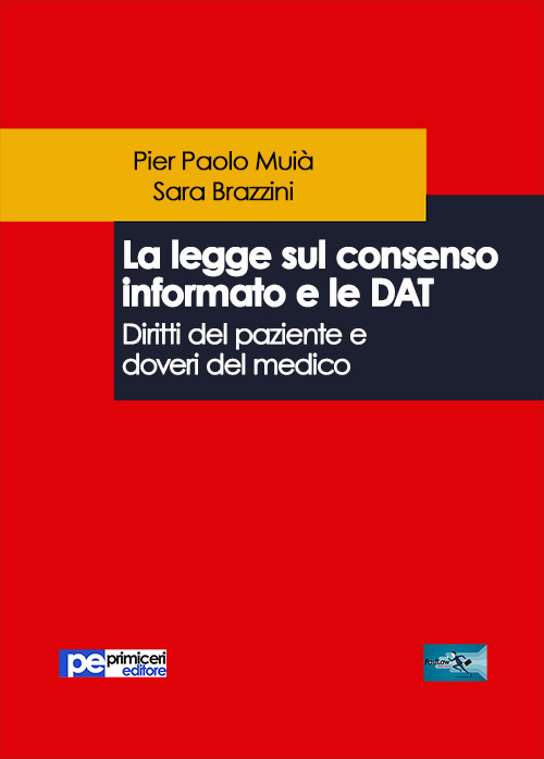 La legge sul consenso informato e le DAT. Diritti del paziente e doveri del medico