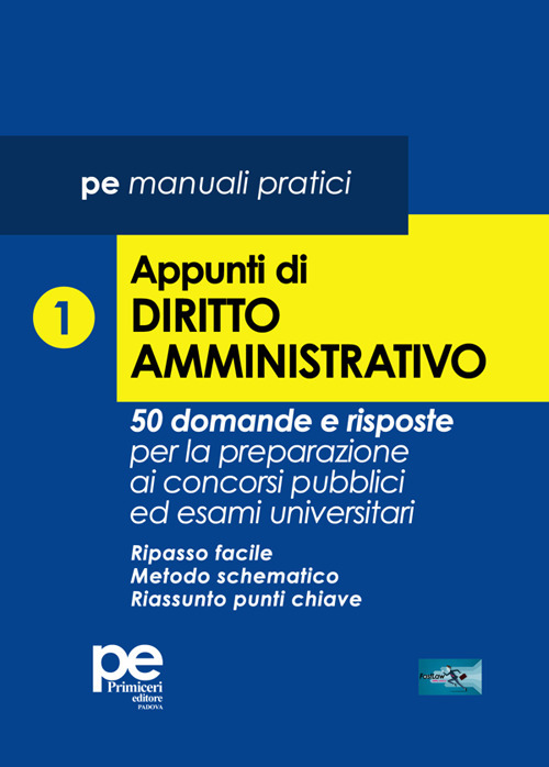 Appunti di diritto amministrativo. 50 domande e risposte per la preparazione ai concorsi pubblici ed esami universitari. Vol. 1