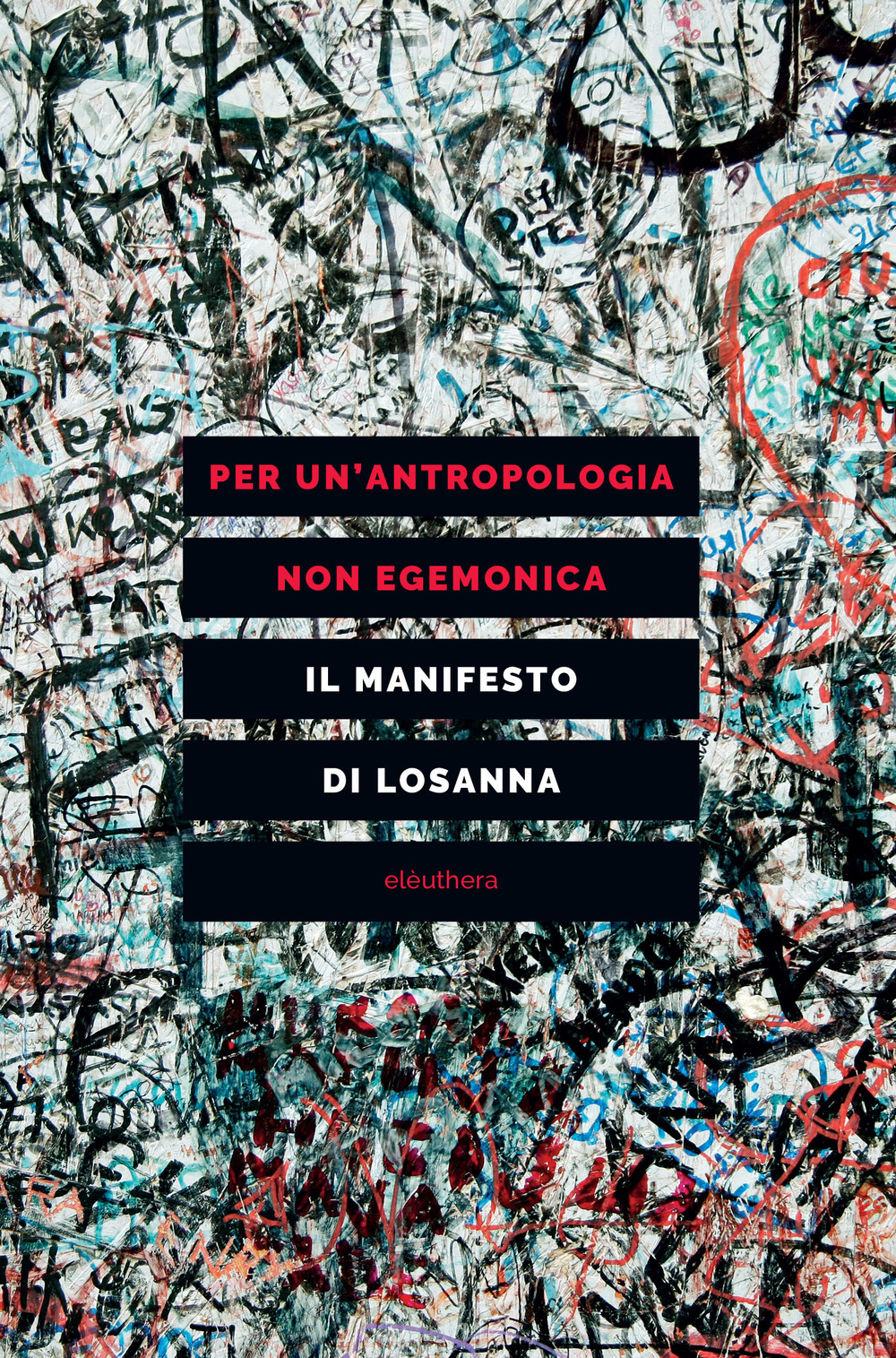 Per un'antropologia non egemonica. Il manifesto di Losanna