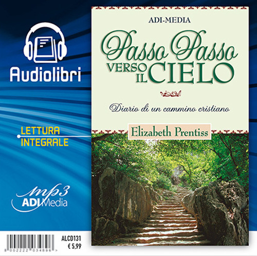 Passo passo verso il cielo. Diario di un cammino cristiano. Lettura integrale. Audiolibro