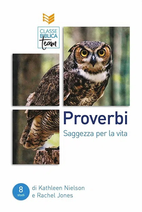 Proverbi. Saggezza per la vita