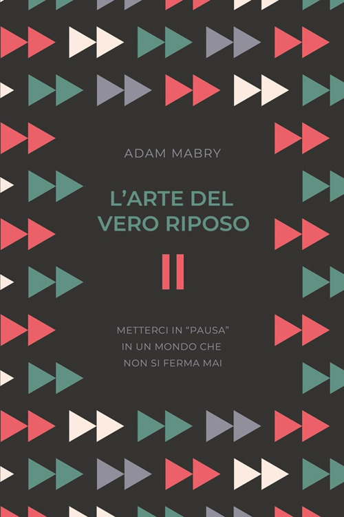 L'arte del vero riposo. Metterci in «pausa» in un mondo che non si ferma mai