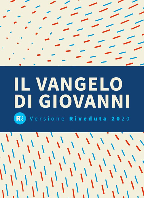 Il Vangelo di Giovanni. R2. Versione riveduta 2020