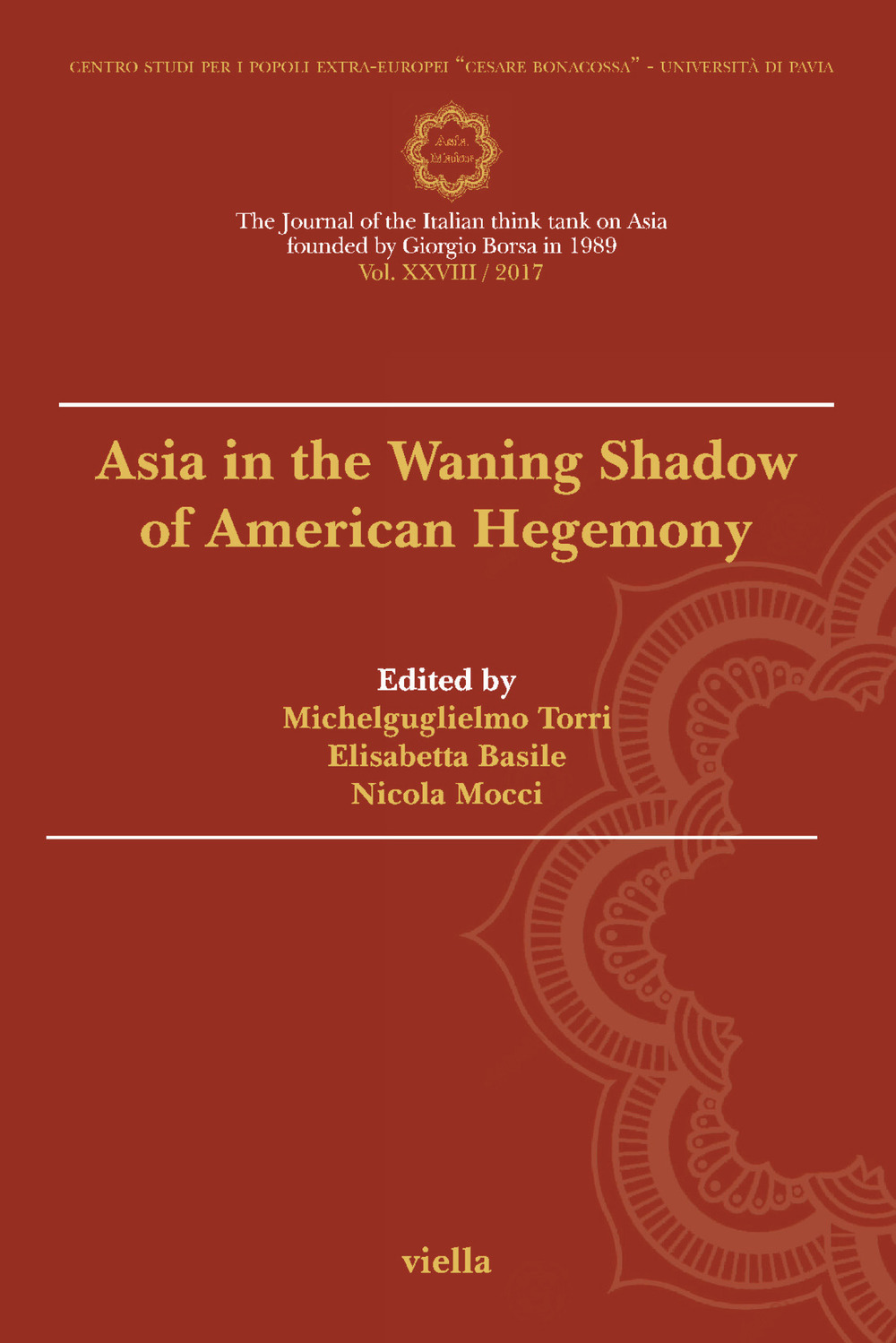 Asia maior (2017). Vol. 28: Asia in the waning shadow of American hegemony