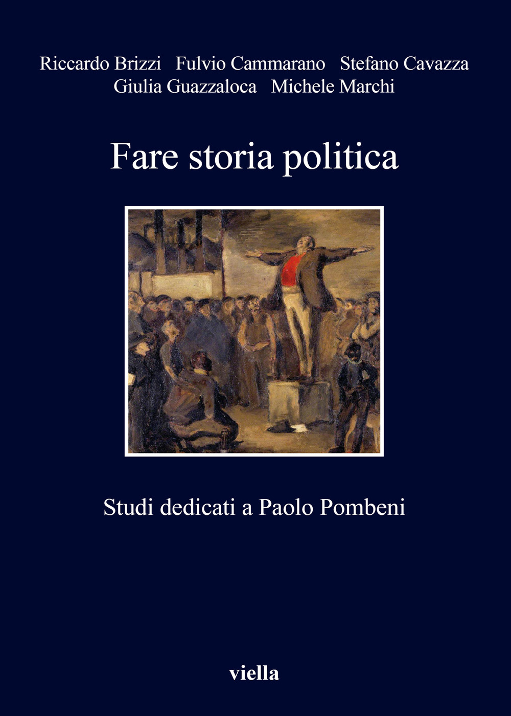 Fare storia politica. Studi dedicati a Paolo Pombeni