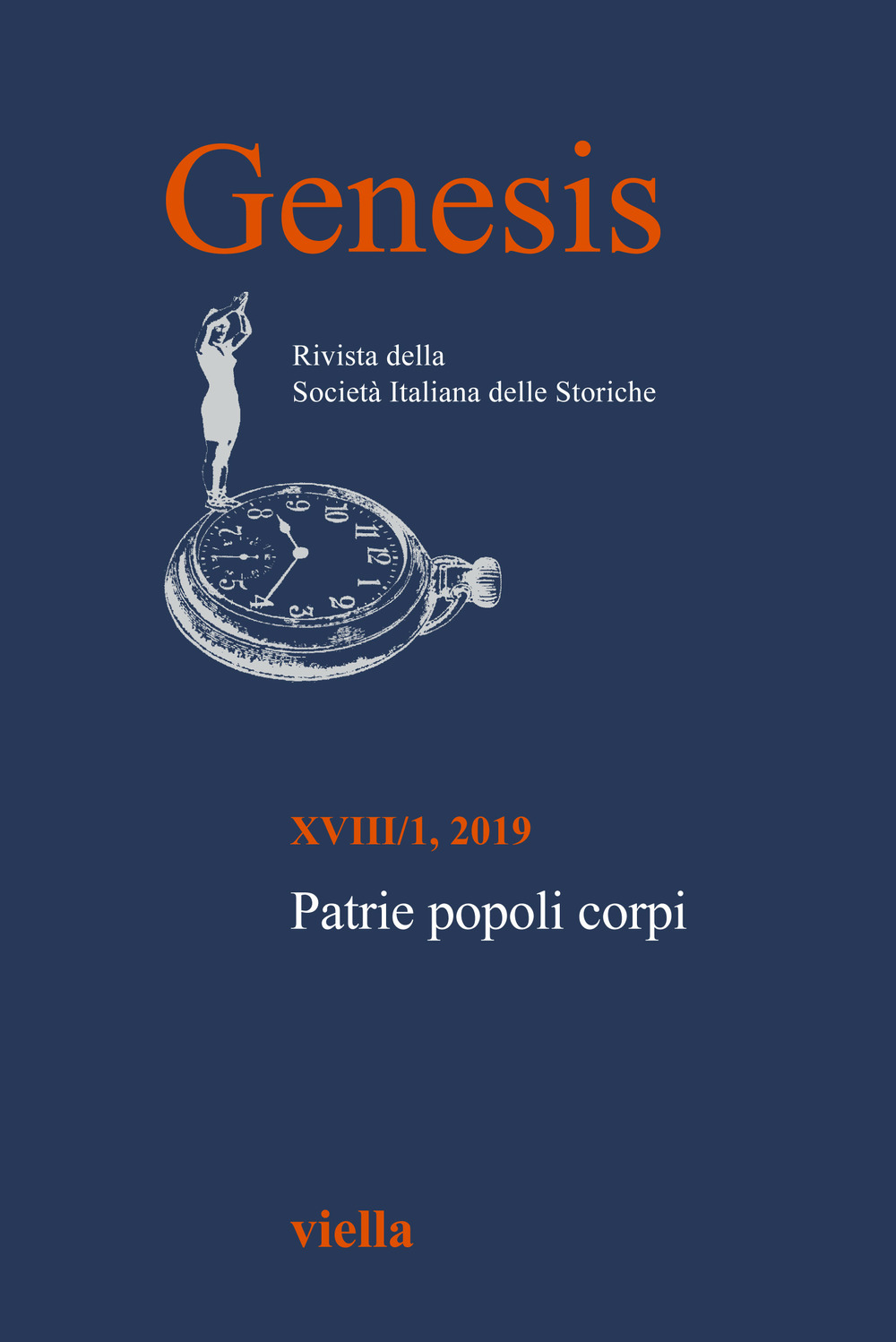 Genesis. Rivista della Società italiana delle storiche (2019) (2019). Vol. 1: Patrie popoli corpi