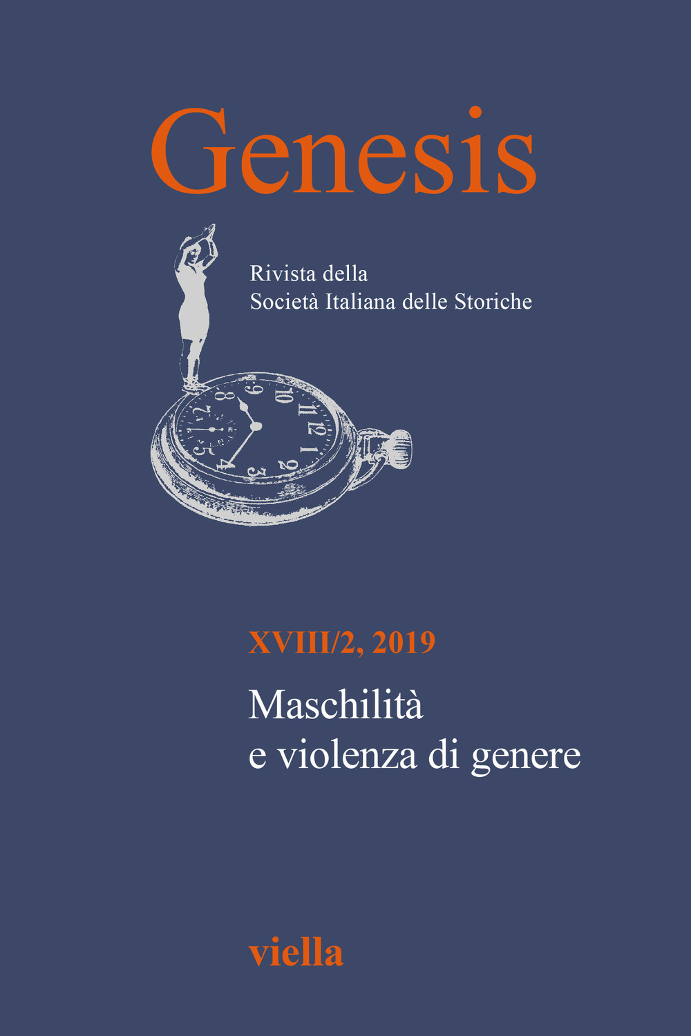 Genesis. Rivista della Società italiana delle storiche (2019). Vol. 2: Maschilità e violenza di genere