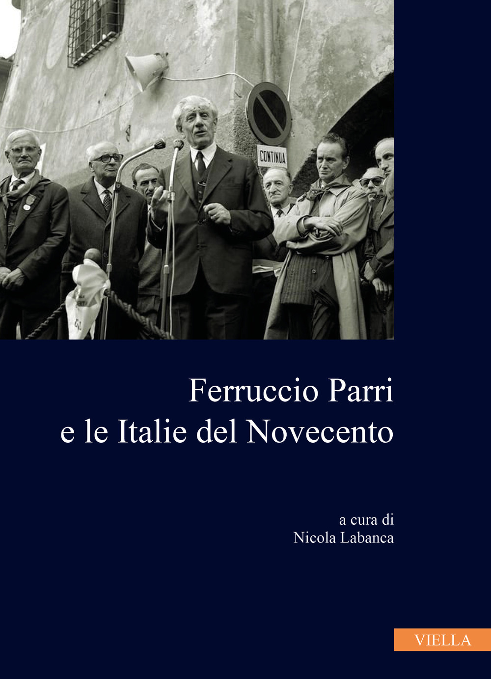 Ferruccio Parri e le italie del Novecento
