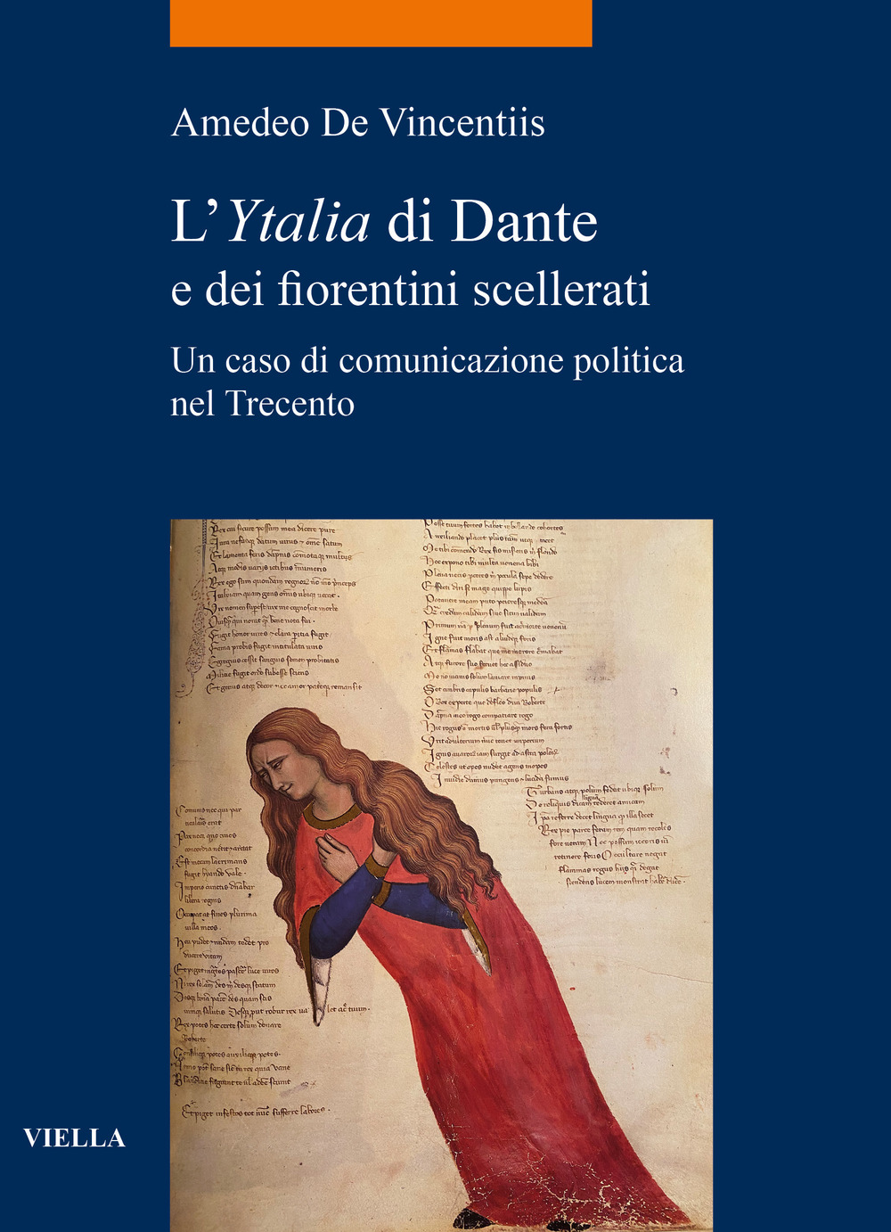 L'«Ytalia» di Dante e dei fiorentini scellerati. Un caso di comunicazione politica nel Trecento