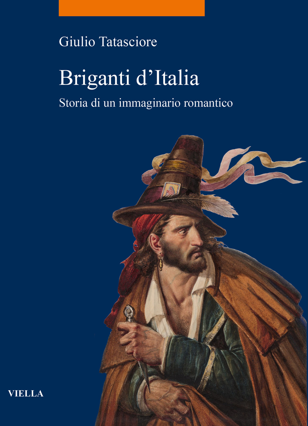 Briganti d'Italia. Storia di un immaginario romantico