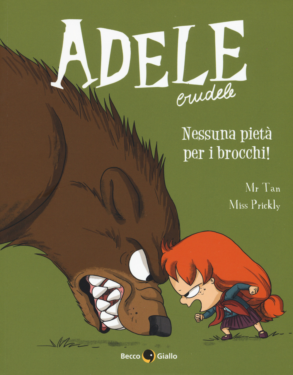 Adele Crudele. Vol. 6: Nessuna pietà per i brocchi