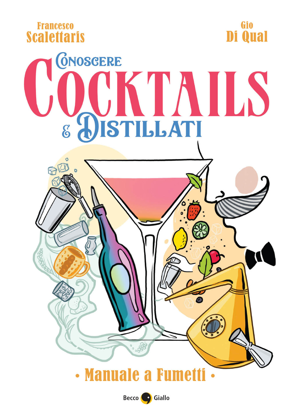 Conoscere cocktails e distillati. Manuale a fumetti